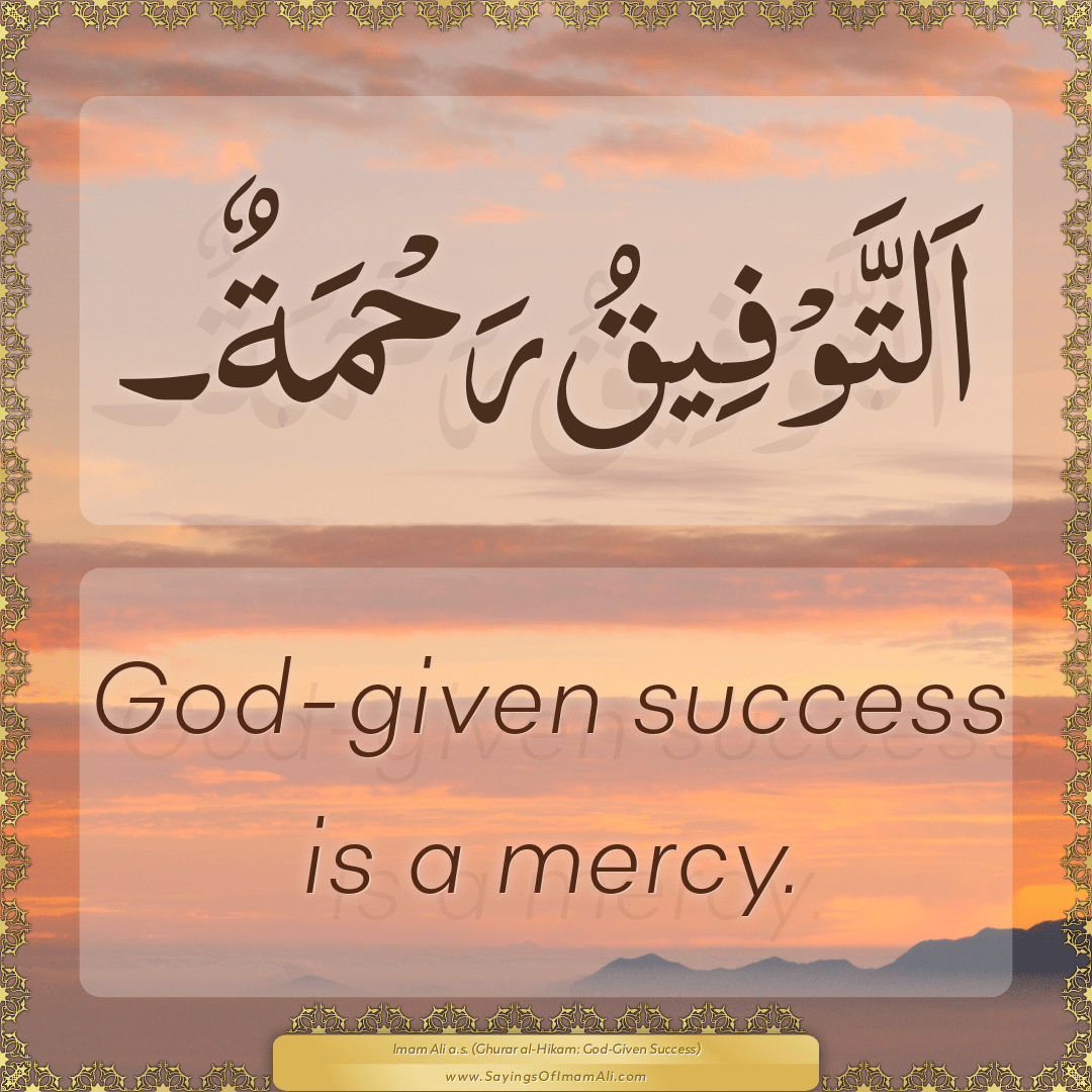 God-given success is a mercy.